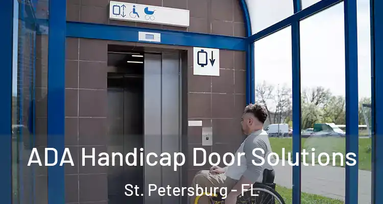  ADA Handicap Door Solutions St. Petersburg - FL