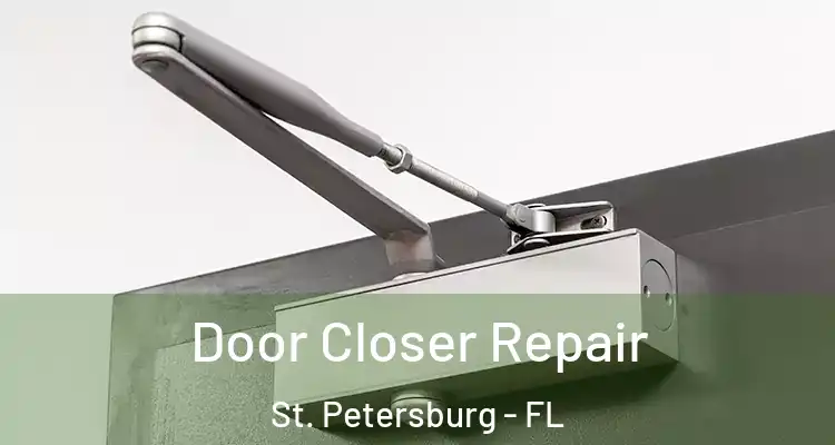 Door Closer Repair St. Petersburg - FL