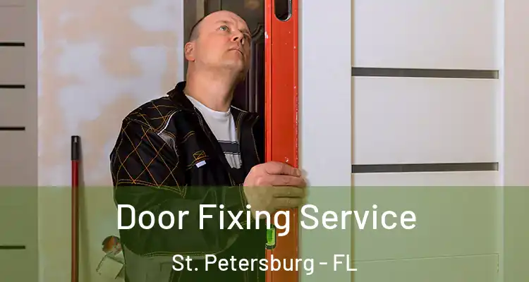  Door Fixing Service St. Petersburg - FL
