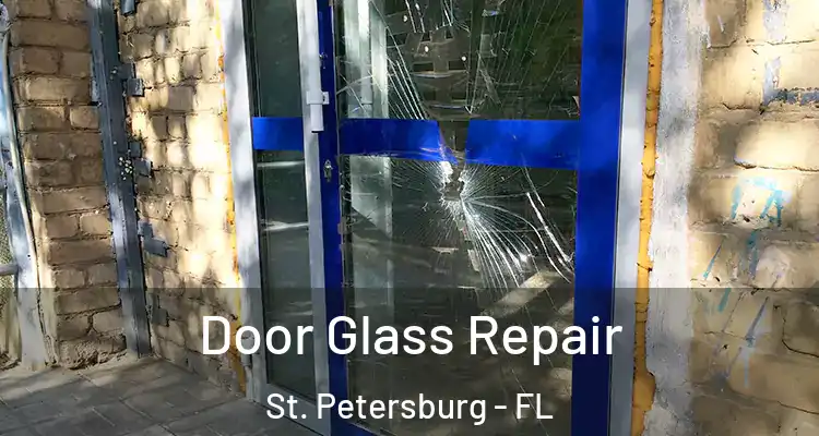  Door Glass Repair St. Petersburg - FL