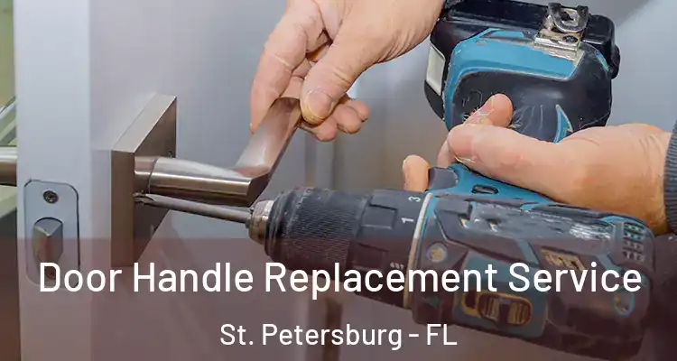  Door Handle Replacement Service St. Petersburg - FL