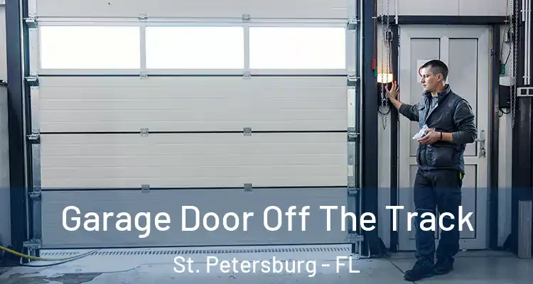  Garage Door Off The Track St. Petersburg - FL