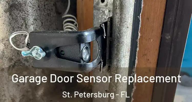  Garage Door Sensor Replacement St. Petersburg - FL