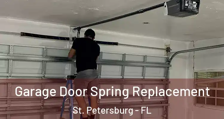  Garage Door Spring Replacement St. Petersburg - FL