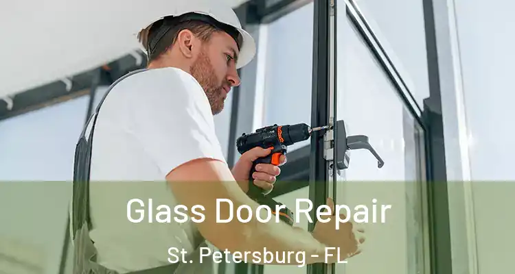  Glass Door Repair St. Petersburg - FL