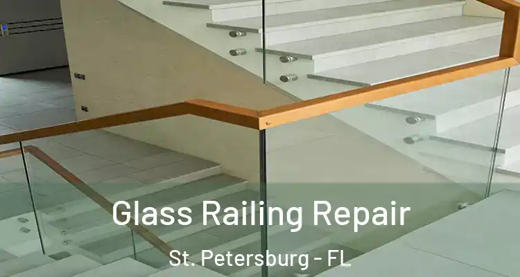  Glass Railing Repair St. Petersburg - FL