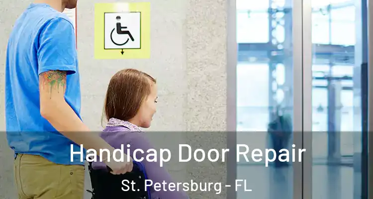  Handicap Door Repair St. Petersburg - FL