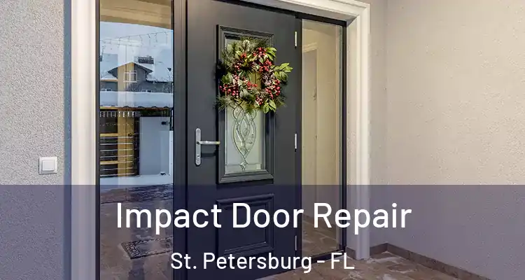 Impact Door Repair St. Petersburg - FL