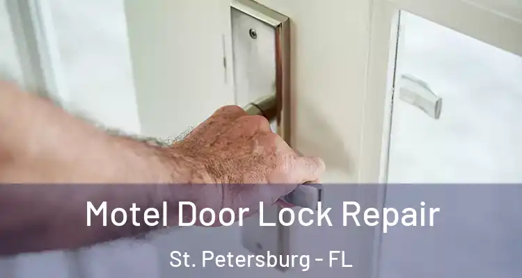  Motel Door Lock Repair St. Petersburg - FL