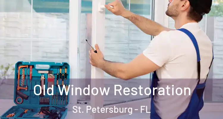  Old Window Restoration St. Petersburg - FL