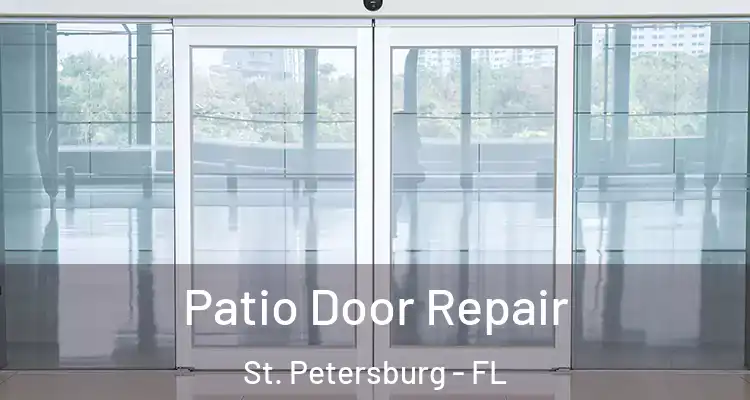  Patio Door Repair St. Petersburg - FL