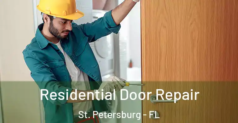  Residential Door Repair St. Petersburg - FL
