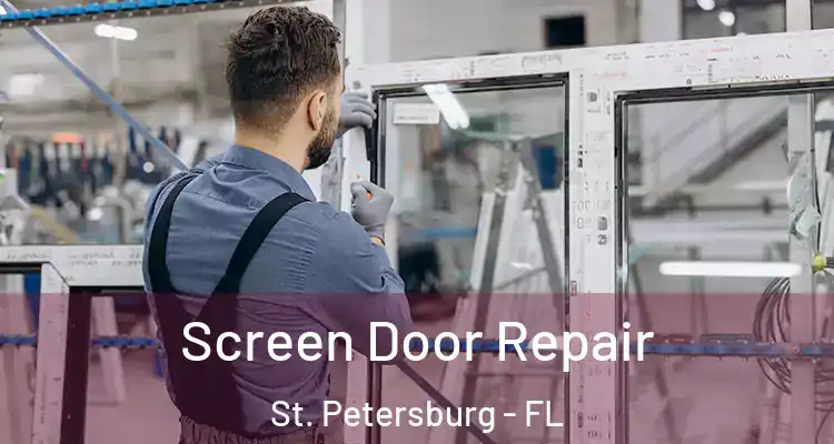  Screen Door Repair St. Petersburg - FL