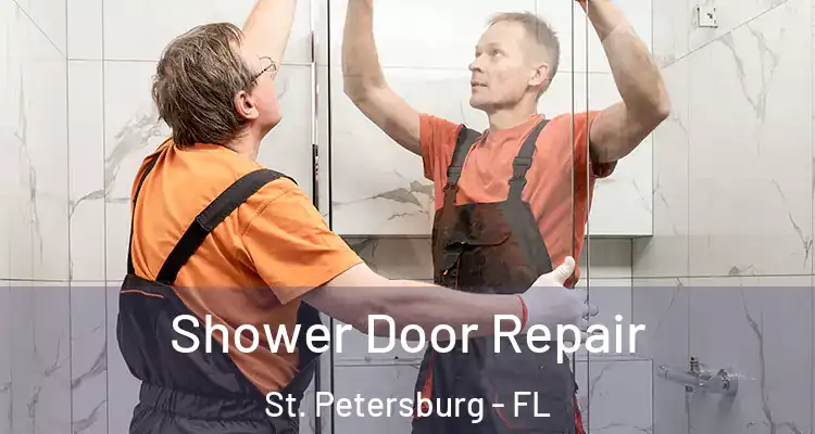  Shower Door Repair St. Petersburg - FL
