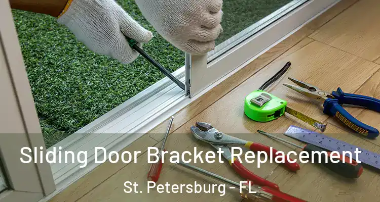  Sliding Door Bracket Replacement St. Petersburg - FL