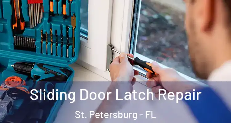  Sliding Door Latch Repair St. Petersburg - FL