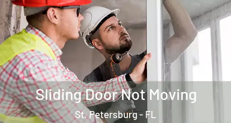  Sliding Door Not Moving St. Petersburg - FL