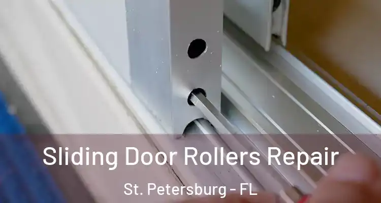  Sliding Door Rollers Repair St. Petersburg - FL