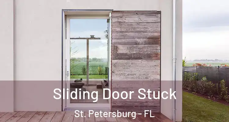  Sliding Door Stuck St. Petersburg - FL