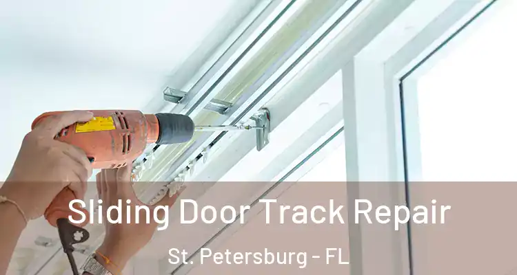  Sliding Door Track Repair St. Petersburg - FL