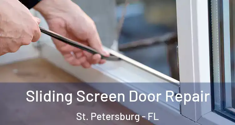 Sliding Screen Door Repair St. Petersburg - FL