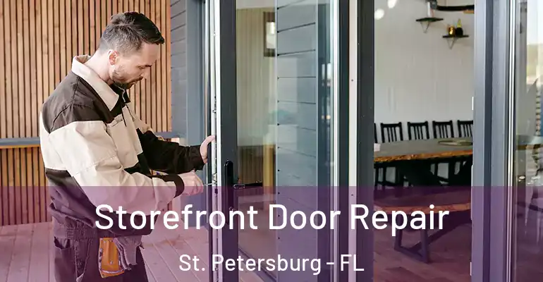  Storefront Door Repair St. Petersburg - FL