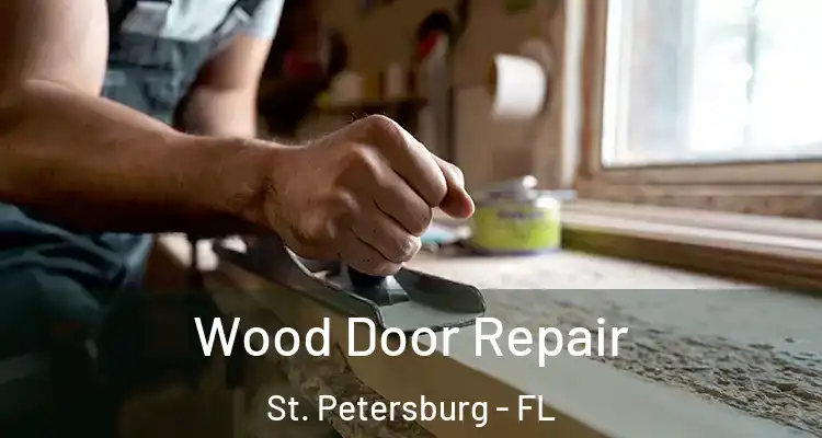  Wood Door Repair St. Petersburg - FL